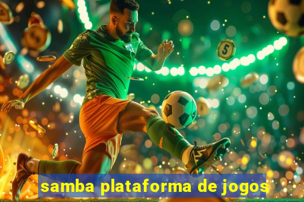 samba plataforma de jogos