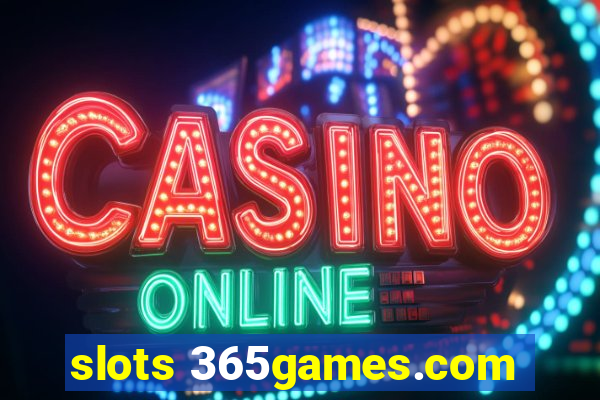 slots 365games.com