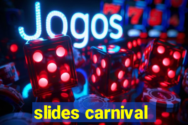 slides carnival