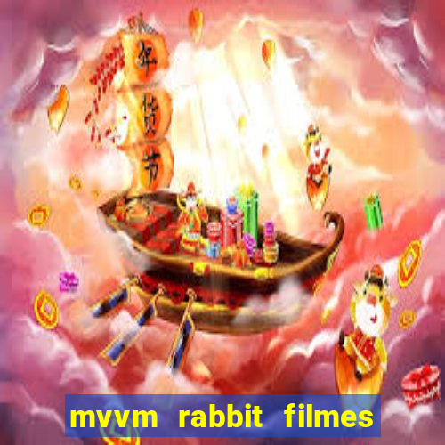 mvvm rabbit filmes e séries download