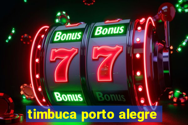 timbuca porto alegre