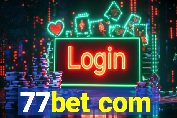 77bet com