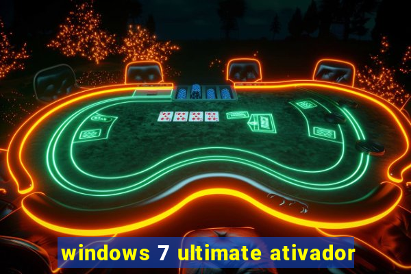 windows 7 ultimate ativador