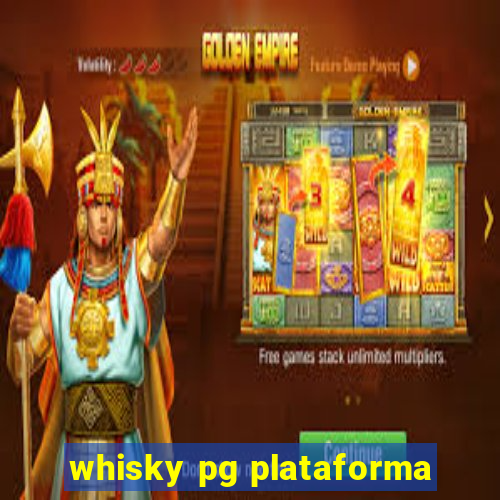 whisky pg plataforma