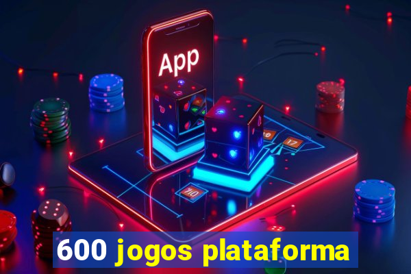 600 jogos plataforma