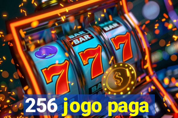 256 jogo paga