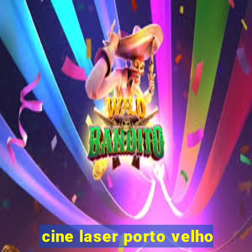 cine laser porto velho