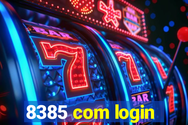 8385 com login