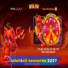 lotofácil concurso 2227