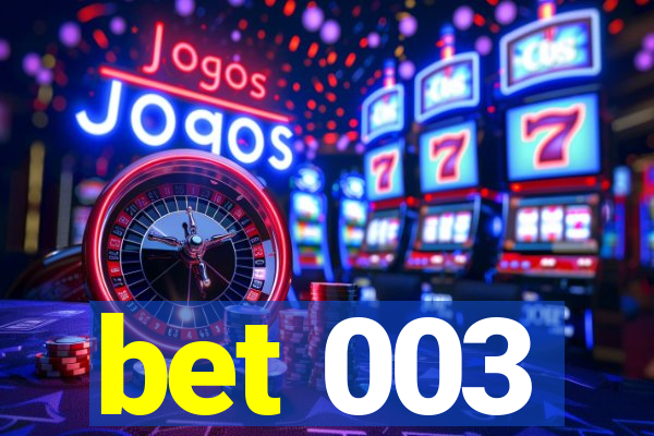 bet 003