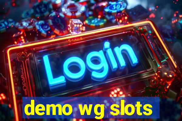 demo wg slots