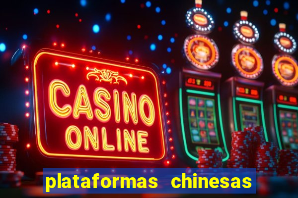 plataformas chinesas de apostas