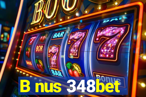 B nus 348bet