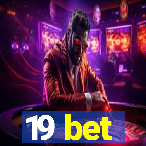 19 bet