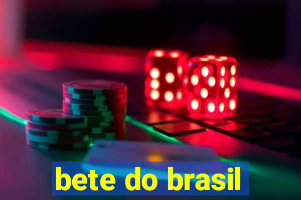 bete do brasil