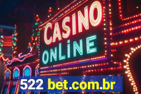 522 bet.com.br