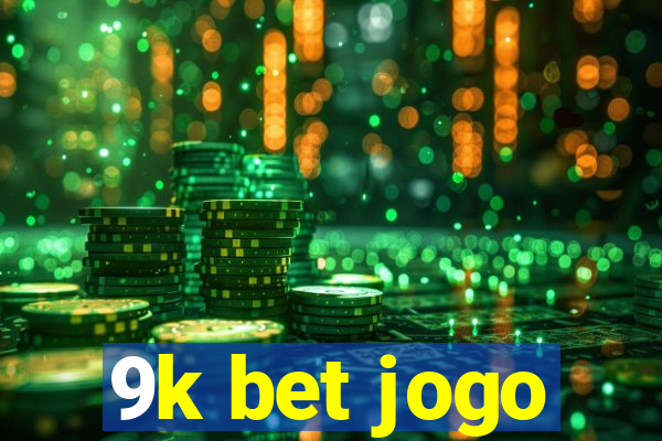 9k bet jogo