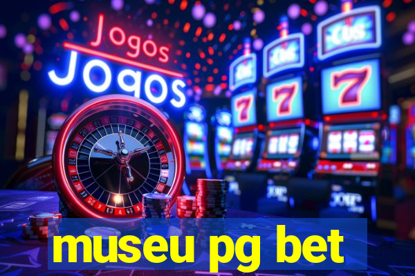 museu pg bet