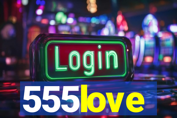 555love