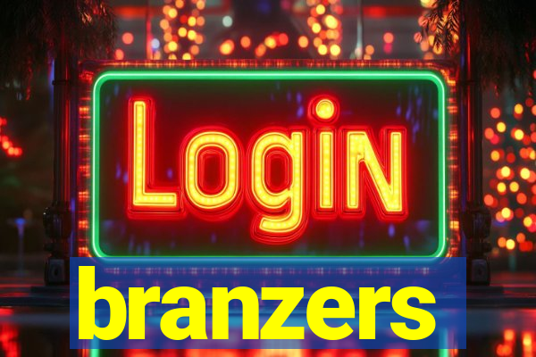 branzers