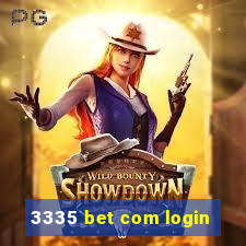 3335 bet com login