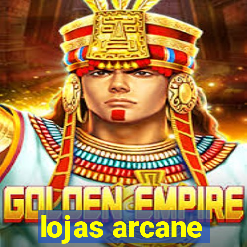 lojas arcane