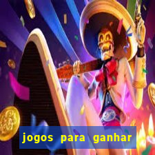 jogos para ganhar dinheiro de verdade grátis