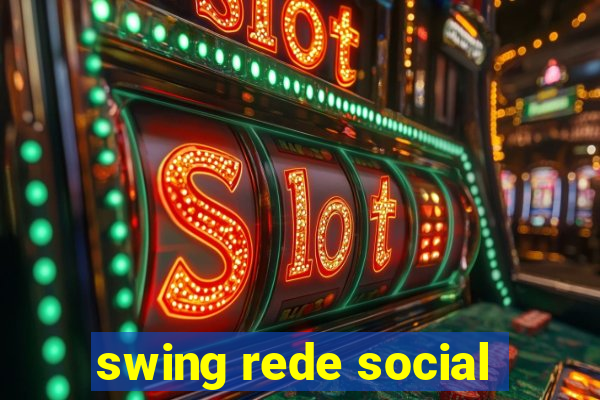 swing rede social