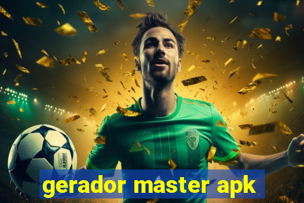 gerador master apk