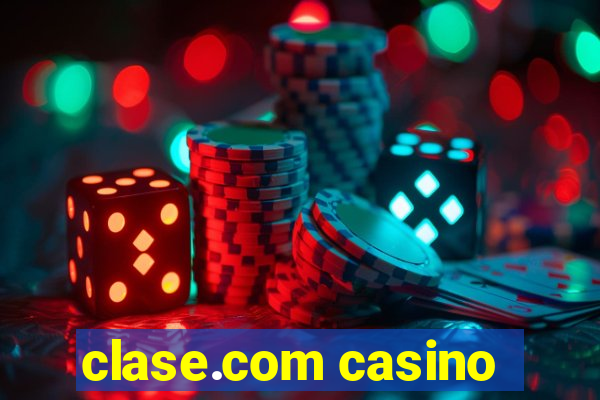 clase.com casino