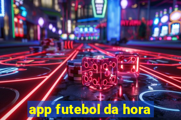 app futebol da hora