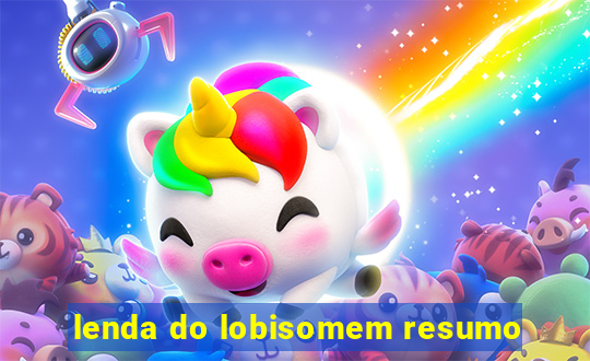 lenda do lobisomem resumo