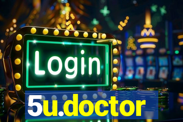 5u.doctor