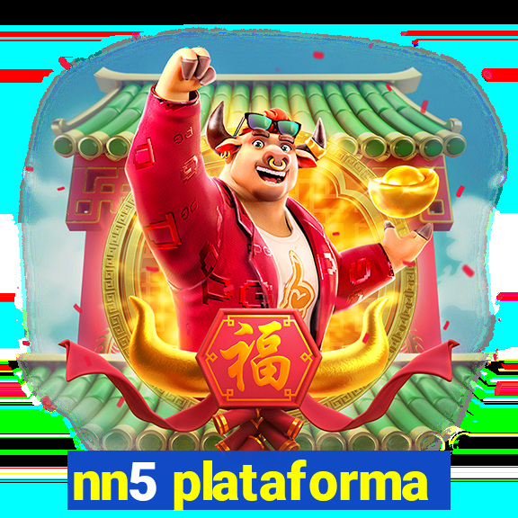 nn5 plataforma