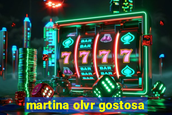 martina olvr gostosa