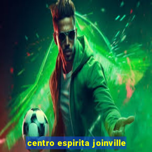 centro espirita joinville