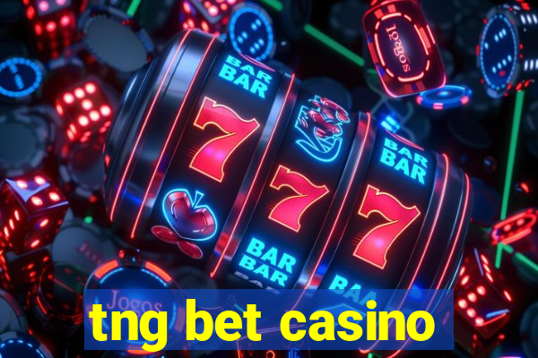 tng bet casino