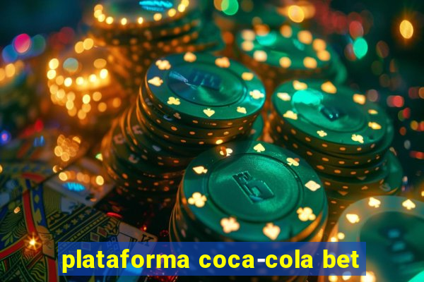 plataforma coca-cola bet