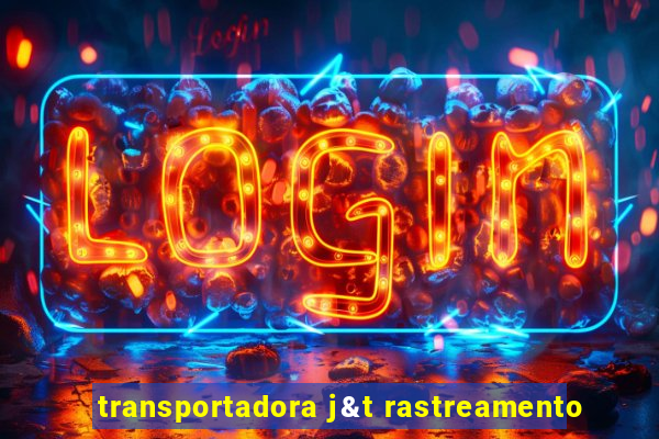 transportadora j&t rastreamento