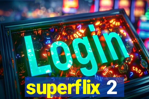 superflix 2