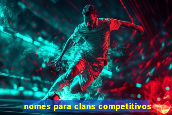 nomes para clans competitivos