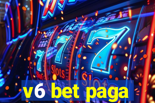 v6 bet paga