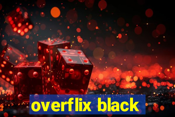 overflix black