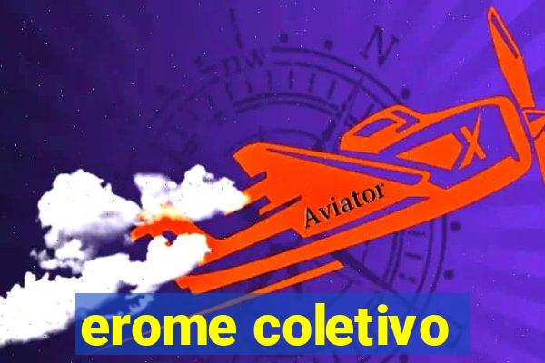 erome coletivo