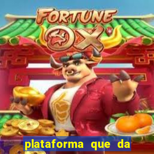 plataforma que da dinheiro pra jogar