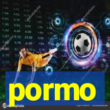 pormo