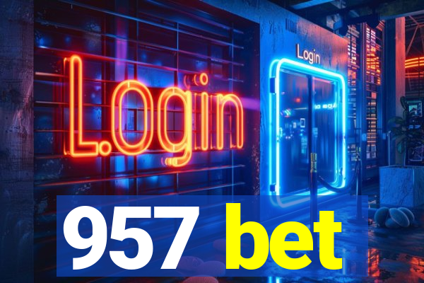 957 bet