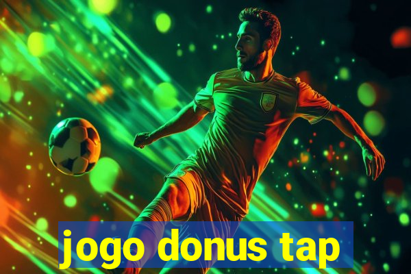 jogo donus tap