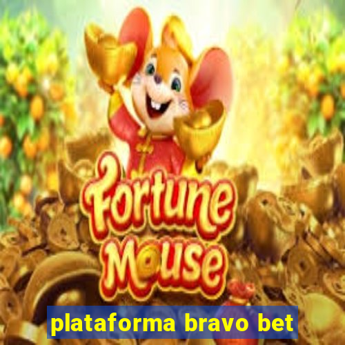 plataforma bravo bet