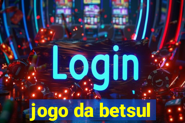 jogo da betsul